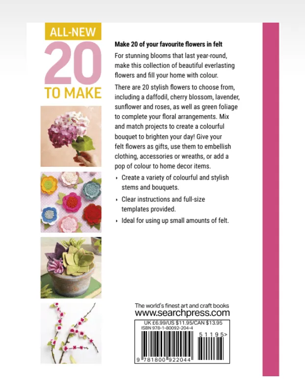 All-New Twenty to Make: Felt Flowers Book